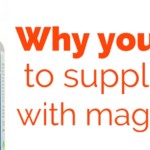 WHY YOU NEED TO SUPPLEMENT WITH MAGNESIUM